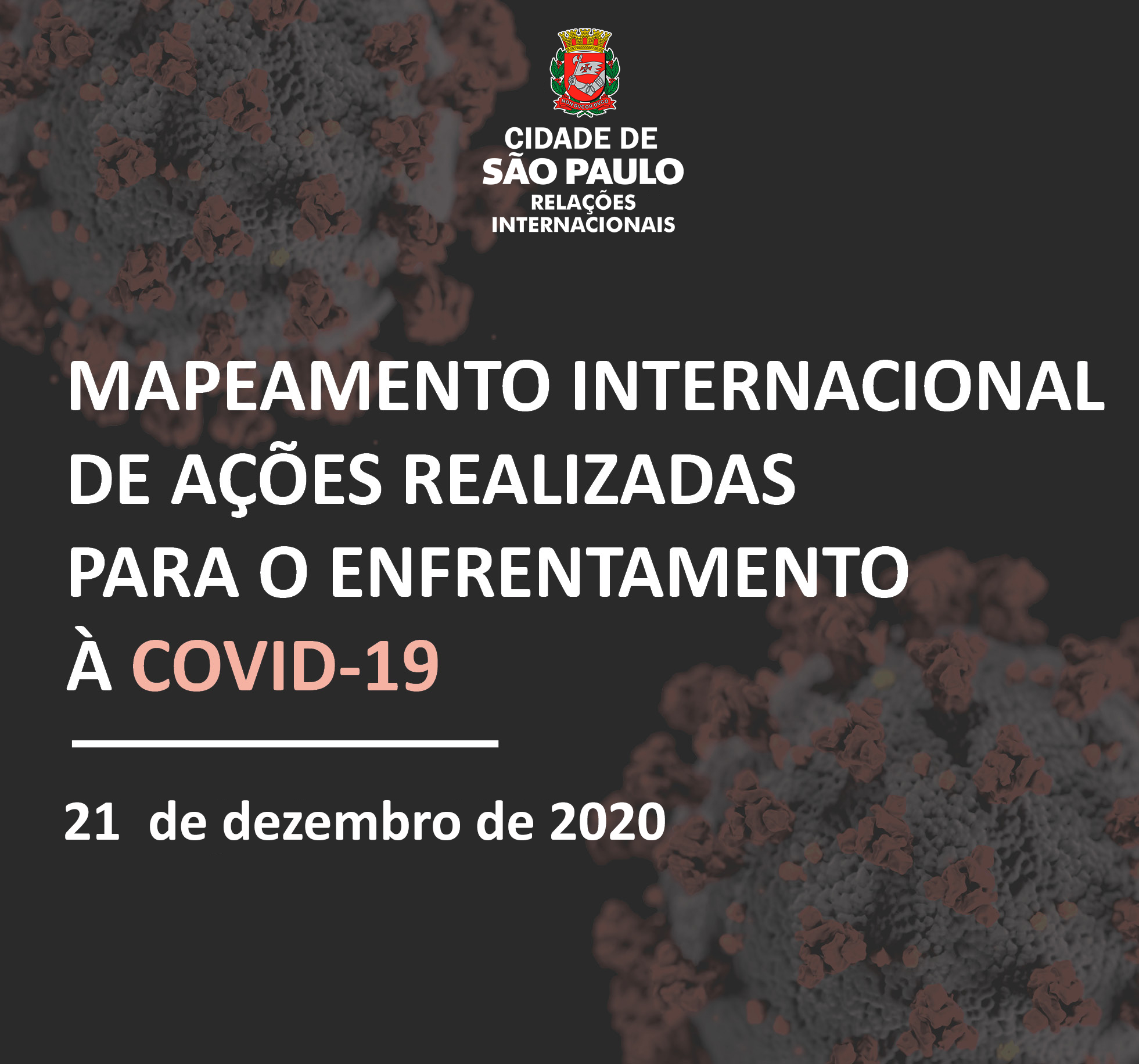 Arte com o texto Mapeamento Internacional de Ações Realizadas para o Enfrentamento à Covid-19, com data de 21 de dezembro de 2020.